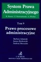 Prawo procesowe administracyjne Tom 9 - Barbara Adamiak, Janusz Borkowski, Andrzej Skoczylas