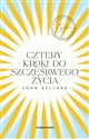 Cztery kroki do szczęśliwego życia