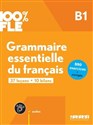 100% FLE Grammaire essentielle du francais B1 książka + zawartość online - Ludivine Glaud, Yves Loiseau, Elise Merlet, Marion Perrard, Odile Rimbert