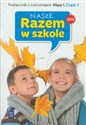 Nasze Razem w szkole 1 Podręcznik z ćwiczeniami część 3 edukacja wczesnoszkolna - Jolanta Brzózka, Katarzyna Harmak