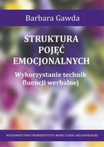 Struktura pojęć emocjonalnych Wykorzystanie technik fluencji werbalnej