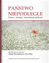 Państwo niepodległe Twórcy - strategie - komunikacja społeczna - 