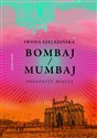 Bombaj/Mumbaj Podszepty miasta