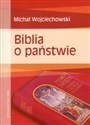 Biblia o państwie - Michał Wojciechowski
