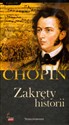 Fryderyk Chopin. Tom 12. Zakręty historii (książka + 2CD)