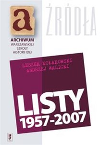 Listy 1957-2007 Leszek Kołakowski Andrzej Walicki - Księgarnia UK