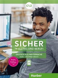 Sicher in Alltag und Beruf! C1.2 KB + AB HUEBER - Księgarnia UK