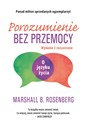 Porozumienie bez przemocy O języku życia - Marshall Rosenberg