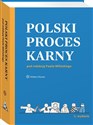 Polski proces karny - Janusz-Pohl Barbara, Stachowiak Stanisław, Wiliński Paweł, Gerecka-Żołyńska Anna, Karlik Piotr, Kusa