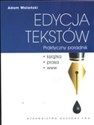 Edycja tekstów Praktyczny poradnik - Adam Wolański
