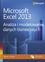 Microsoft Excel 2013. Analiza i modelowanie danych biznesowych - Wayne L. Winston