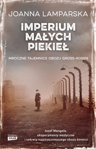 Imperium małych piekieł Mroczne tajemnice obozu Gross-Rosen - Księgarnia UK