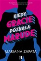 Kiedy Gracie poznała Marudę