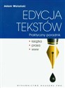 Edycja tekstów Praktyczny poradnik