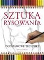 Sztuka rysowania Podstawowe techniki - Opracowanie Zbiorowe