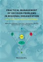 Practical management of decision problems in regional organization Case study: Final product management - Małgorzata Rutkowska, Jerzy Tutaj, Mateusz Łasecki