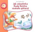 Jak wiewiórka Ruda Skórka szukała spiżarni