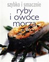 Ryby i owoce morza Szybko i smacznie - Hanna Boguta-Marchel (tłum.)