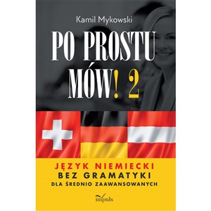 Po prostu mów! część 2 Język niemiecki bez gramatyki 