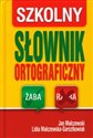 Szkolny słownik ortograficzny - Jan Malczewski, Lidia Malczewska-Garsztkowiak