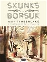 Skunks i Borsuk  - Amy Timberlake, Jon Klassen