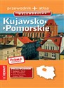 Polska niezwykła Kujawsko-pomorskie Przewodnik + atlas - Opracowanie Zbiorowe