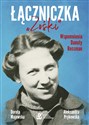 Łączniczka "Zośki" Wspomnienia Danuty Rossman - Dorota Majewska, Aleksandra Prykowska