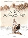 Serce Amazonek /wydanie kolekcjonerskie