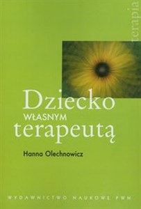 Dziecko własnym terapeutą - Księgarnia UK