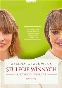 Stulecie Winnych Tom 3 Ci, którzy wierzyli