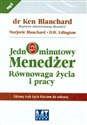 [Audiobook] Jednominutowy Menedżer Równowaga życia i pracy - Ken Blanchard, Marjorie Blanchard, D. W. Edington