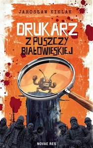 Drukarz z Puszczy Białowieskiej 