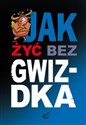 Jak żyć bez gwizdka JAK - SERIA BEZ TABU