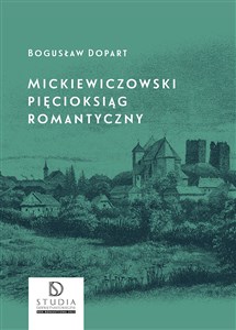 Mickiewiczowski pięcioksiąg romantyczny wyd. 2  - Księgarnia Niemcy (DE)