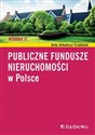 Publiczne fundusze nieruchomości w Polsce - Artur Arkadiusz Trzebiński