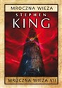 Mroczna Wieża VII Mroczna Wieża - Stephen King