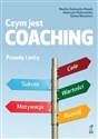 Czym jest coaching Prawdy i mity - Monika Zubrzycka-Nowak, Katarzyna Rybczyńska, Sylwia Monostori