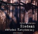 [Audiobook] CD MP3 ŚLADAMI ZBRODNI KATYŃSKIEJ