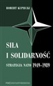 Siła i solidarność Strategia NATO 1949-1989