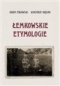 Łemkowskie etymologie - Adam Fałowski, Wiktoria Hojsak
