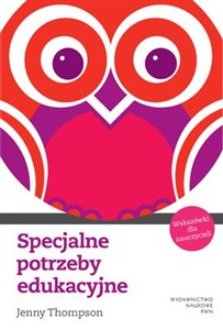 Specjalne potrzeby edukacyjne Wskazówki dla nauczycieli