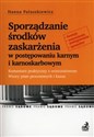Sporządzanie środków zaskarżenia w postępowaniu karnym i karnoskarbowym - Hanna Paluszkiewicz