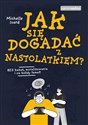 Jak się dogadać z nastolatkiem? - Michelle Icard