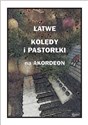 Łatwe kolędy i pastorałki na akordeon  - Piotr Śmiejczak