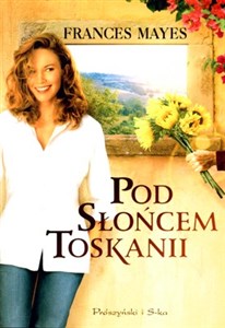 Pod słońcem Toskanii