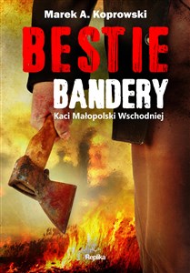 Bestie Bandery Kaci Małopolski Wschodniej