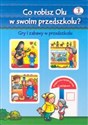 Co robisz Olu w swoim przedszkolu? Gry i zabawy w przedszkolu