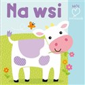 Na wsi Pierwsza książeczka - Opracowanie Zbiorowe