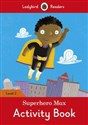 Superhero Max Activity Book Ladybird Readers Level 2