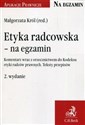 Etyka radcowska na egzamin Komentarz wraz z orzecznictwem do Kodeksu etyki radców prawnych Teksty przepisów